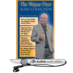 Wayne Dyer Audio Collection (Audible Audio Edition) Dr. Wayne W. Dyer 