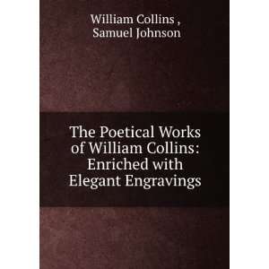  of William Collins Enriched with Elegant Engravings Samuel Johnson 
