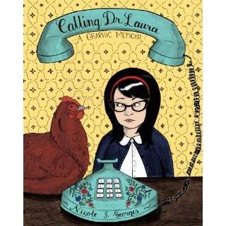 Calling Dr. Laura A Graphic Memoir by Nicole Georges ( Paperback 