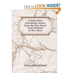   the late Henry Scott Holland to Mrs. Drew Henry Scott Holland Books