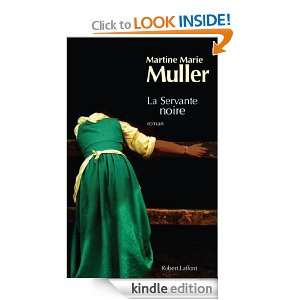 La servante noire (ROMAN) (French Edition) Martine Marie MULLER 