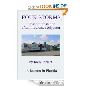 Four Storms True Confessions of an Insurance Adjuster Richard Jewett 