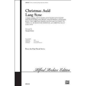 Christmas Auld Lang Syne (A Medley) Choral Octavo Choir Arr. Teena 