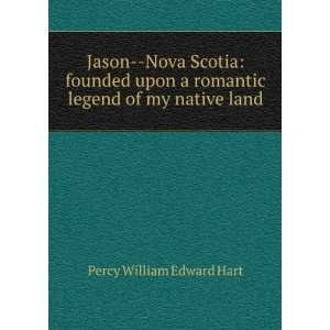   Romantic Legend of My Native Land: Percy William Edward Hart: Books