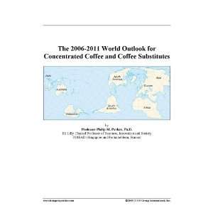   2006 2011 World Outlook for Concentrated Coffee and Coffee Substitutes
